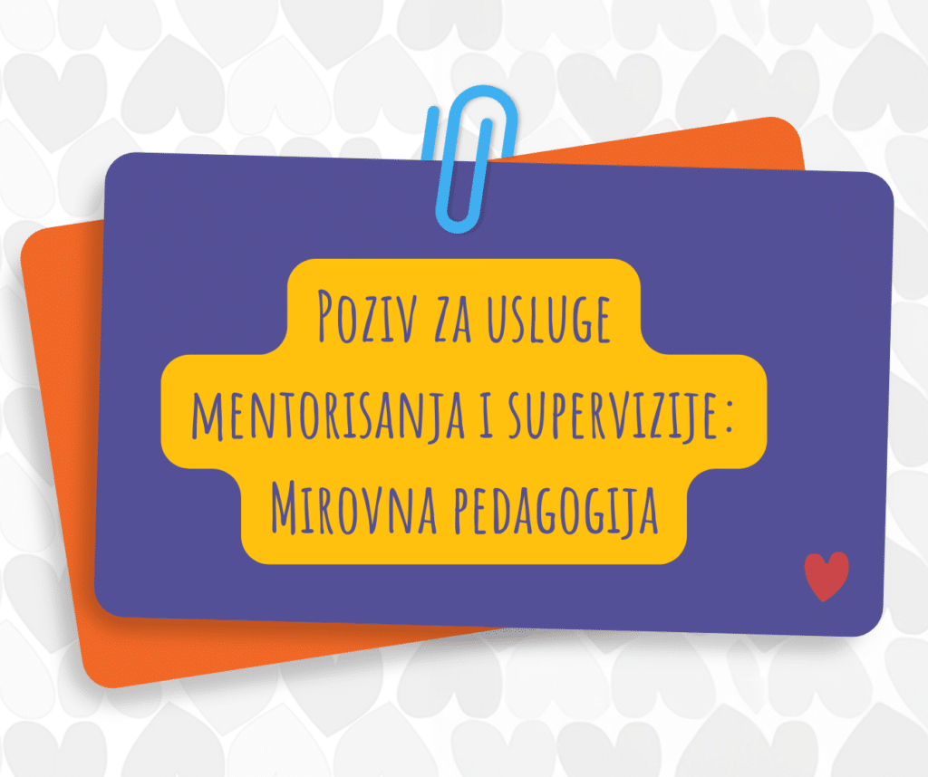 Poziv za usluge mentorisanja i supervizije: Mirovna pedagogija